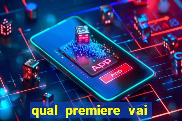 qual premiere vai passar o jogo do bahia